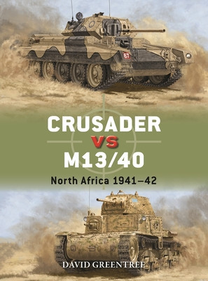 Crusader Vs M13/40: North Africa 1941-42 (Greentree David)(Paperback)