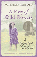 Posy of Wild Flowers - A Gypsy Girl at Heart (Penfold Rosemary)(Paperback / softback)