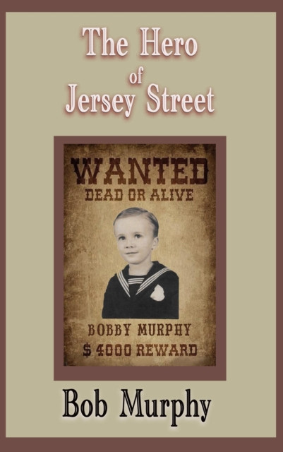 Hero of Jersey Street (Murphy Bob)(Paperback / softback)
