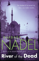River of The Dead (Inspector Ikmen Mystery 11) - A chilling murder mystery set across Istanbul (Nadel Barbara)(Paperback / softback)