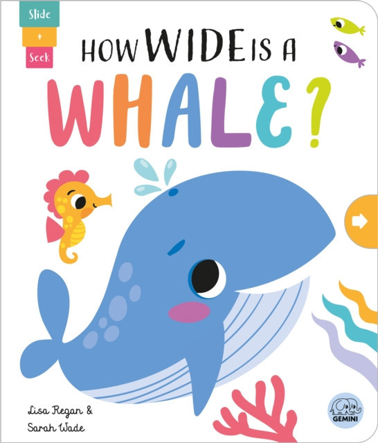 How Wide is a Whale? (Regan Lisa)(Board book)