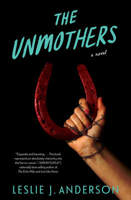 The Unmothers (Anderson Leslie J.)(Paperback)