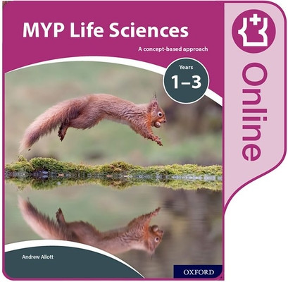 MYP Life Sciences: a Concept Based Approach: Online Student Book (Allott Andrew)(Digital product license key)