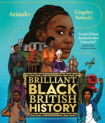 Brilliant Black British History (Atinuke)(Paperback / softback)