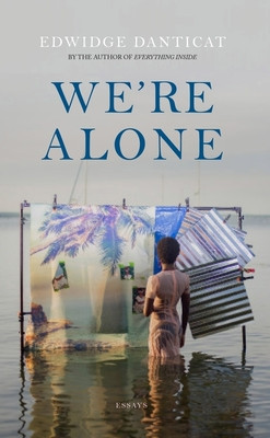 We're Alone - a Roxane Gay Book Club Pick, 2024 (Danticat Edwidge)(Pevná vazba)