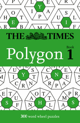 The Times Polygon Book 1: 300 Word Wheel Puzzles (The Times Mind Games)(Paperback)