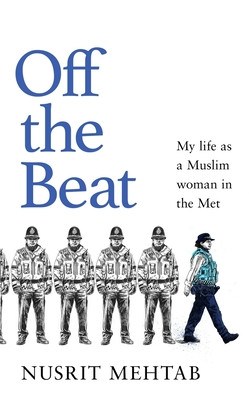 Off The Beat - My life as a brown, Muslim woman in the Met (Mehtab Nusrit)(Pevná vazba)