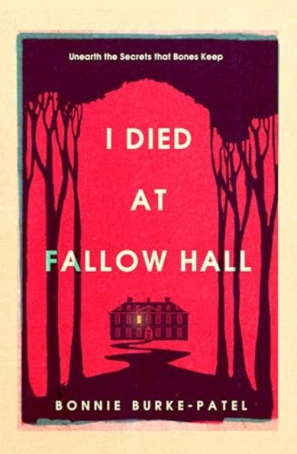 I Died at Fallow Hall (Burke-Patel Bonnie)(Pevná vazba)