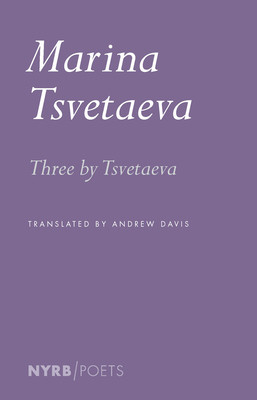Three by Tsvetaeva (Tsvetaeva Marina)(Paperback)