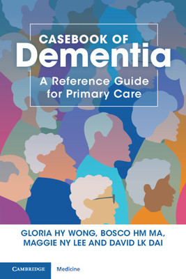 Casebook of Dementia: A Reference Guide for Primary Care (Wong Gloria Hy)(Paperback)