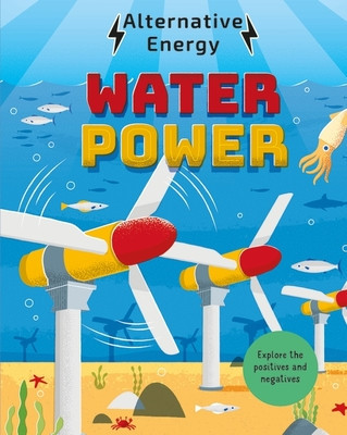 Alternative Energy: Water Power (Stewart Louise Kay)(Paperback / softback)