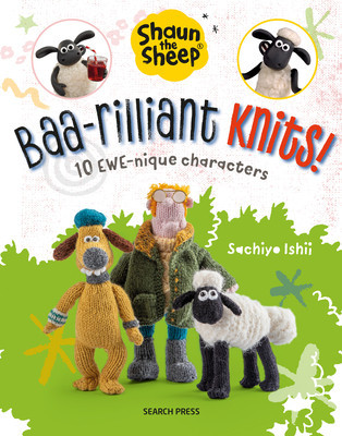 Shaun the Sheep: Baa-Rilliant Knits!: 10 Ewe-Nique Characters (Ishii Sachiyo)(Paperback)