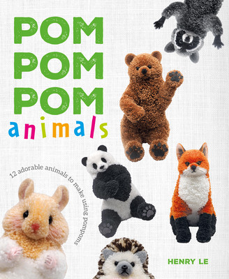POM POM POM Animals: 15 Adorable Animals to Make Using Pompoms (Le)(Paperback)