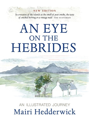 An Eye on the Hebrides: An Illustrated Journey (Hedderwick Mairi)(Paperback)