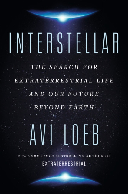 Interstellar - The Search for Extraterrestrial Life and Our Future Beyond Earth (Loeb Avi)(Paperback / softback)