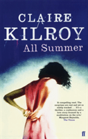 All Summer (Kilroy Claire)(Paperback / softback)