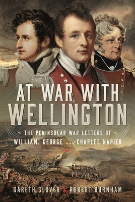 At War with Wellington: The Peninsular War Letters of William, George and Charles Napier (Glover Gareth)(Pevná vazba)