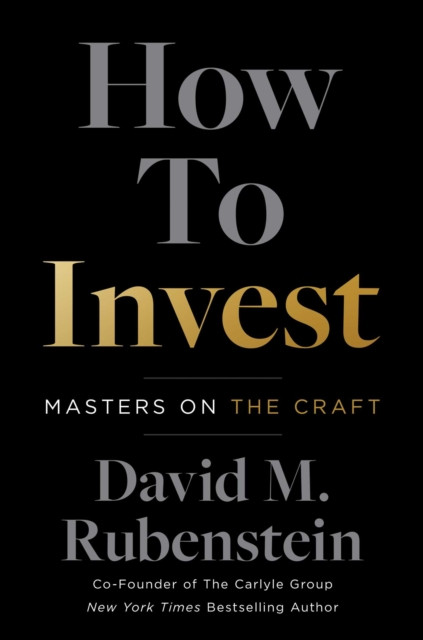 How to Invest - Masters on the Craft (Rubenstein David M.)(Paperback / softback)