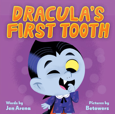 Dracula's First Tooth (Arena Jen)(Board Books)