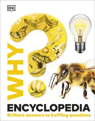 Why? Encyclopedia - Brilliant Answers to Baffling Questions (DK)(Pevná vazba)