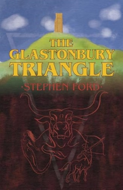 The Glastonbury Triangle (Ford Stephen)(Paperback)
