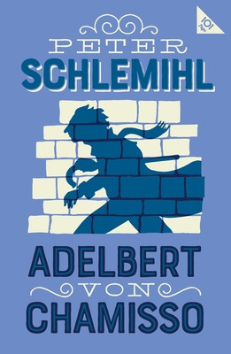 Peter Schlemihl: Annotated Edition with an Introduction by Leopold Von Loewenstein-Wertheim (Chamisso Adelbert Von)(Paperback)