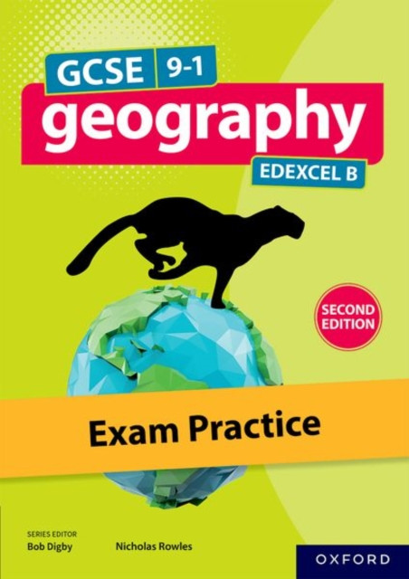 GCSE 9-1 Geography Edexcel B second edition: Exam Practice (Digby Bob)(Paperback / softback)