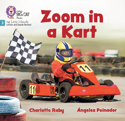Zoom in a Kart: Phase 3 Set 1 Blending Practice (Raby Charlotte)(Paperback)