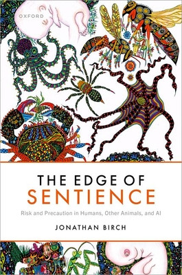 The Edge of Sentience: Risk and Precaution in Humans, Other Animals, and AI (Birch Jonathan)(Pevná vazba)