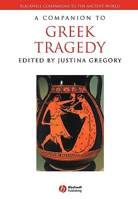 A Companion to Greek Tragedy (Gregory Justina)(Paperback)