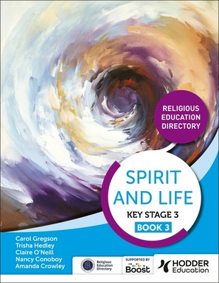 Spirit and Life: Religious Education Directory for Catholic Schools Key Stage 3 Book 3 (Crowley Amanda)(Paperback / softback)