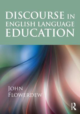 Discourse in English Language Education (Flowerdew John)(Paperback)