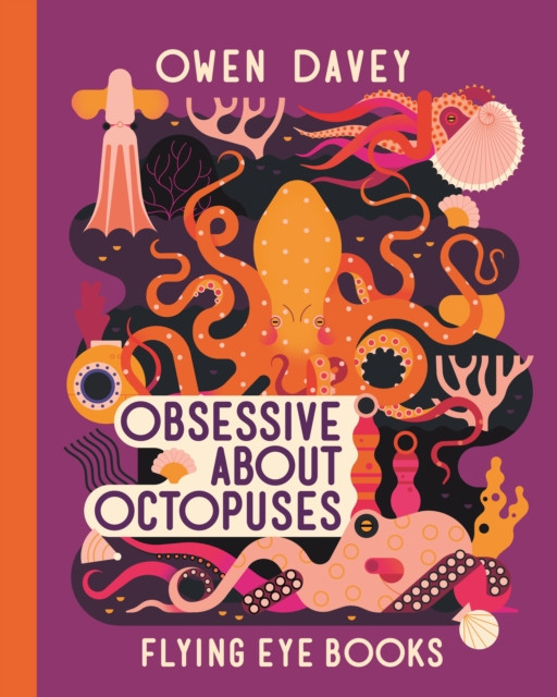 Obsessive About Octopuses (Davey Owen)(Paperback / softback)