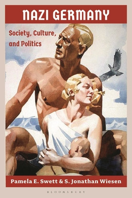 Nazi Germany: Society, Culture, and Politics (Swett Pamela E.)(Paperback)
