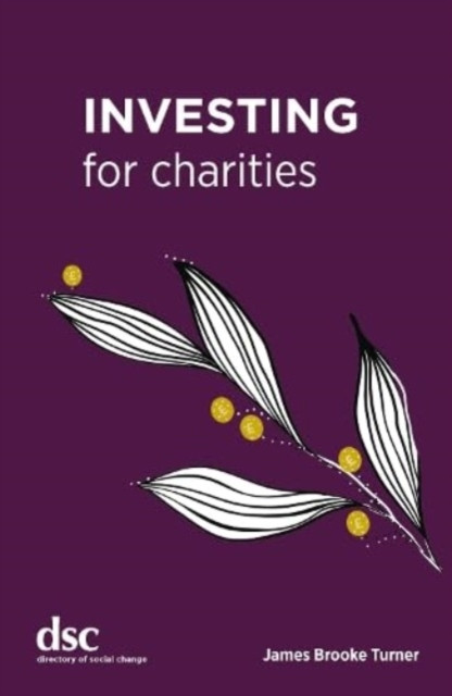 Investing for Charities (Brooke Turner James)(Paperback / softback)