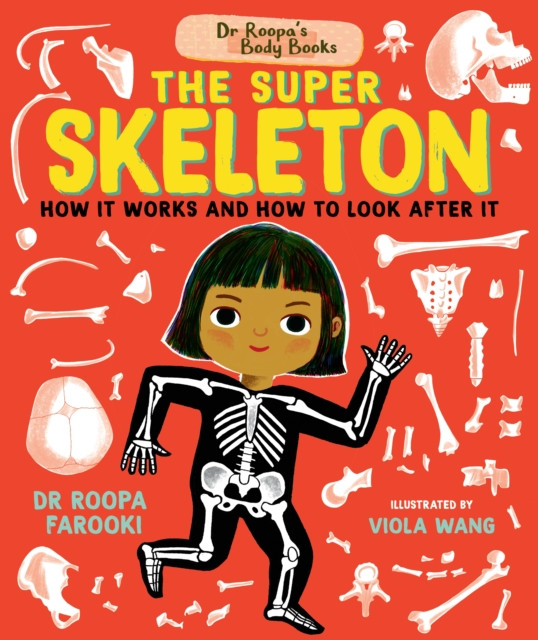 Dr Roopa's Body Books: The Super Skeleton (Farooki Dr Roopa)(Pevná vazba)