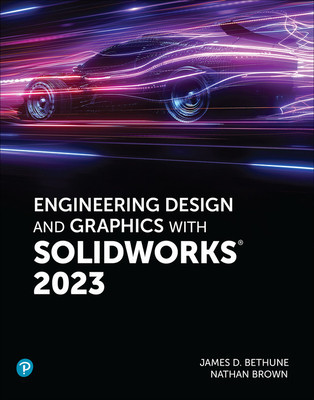 Engineering Design and Graphics with SolidWorks 2023 (Bethune Jim)(Paperback / softback)