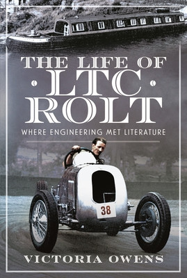 The Life of Ltc Rolt: Where Engineering Met Literature (Owens Victoria)(Pevná vazba)