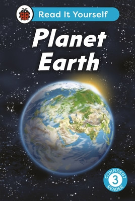 Planet Earth:  Read It Yourself - Level 3 Confident Reader (Ladybird)(Pevná vazba)