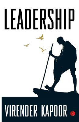 Leadership: The Gandhi Way (Kapoor Virender)(Paperback)