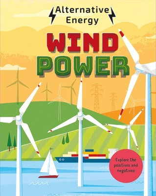 Alternative Energy: Wind Power (Stewart Louise Kay)(Paperback / softback)