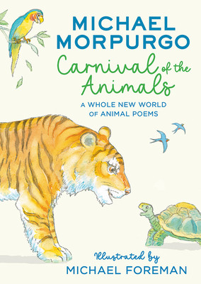 Carnival of the Animals: A Whole New World of Animal Poems (Morpurgo Michael)(Paperback)