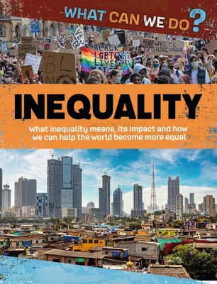 What Can We Do?: Inequality (Dicker Katie)(Paperback / softback)