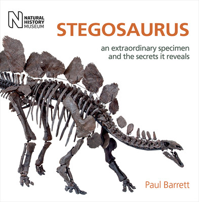Stegosaurus: An Extraordinary Specimen and the Secrets It Reveals (Barrett Paul)(Pevná vazba)