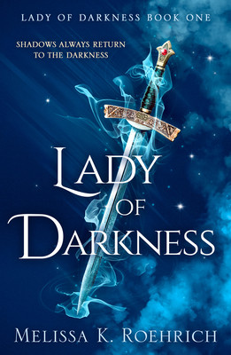 Lady of Darkness (Roehrich Melissa K.)(Paperback / softback)
