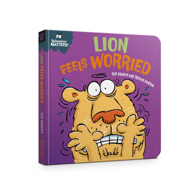 Behaviour Matters: Lion Feels Worried (Graves Sue)(Board book)