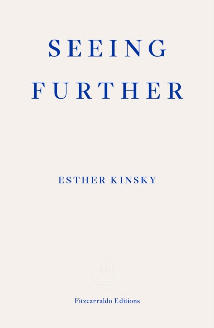 Seeing Further (Kinsky Esther)(Paperback / softback)