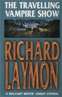 Travelling Vampire Show - An unforgettable, spine-chilling horror novel (Laymon Richard)(Paperback / softback)