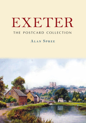 Exeter: The Postcard Collection (Spree Alan)(Paperback)