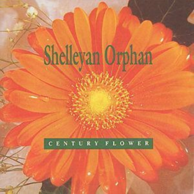 Century Flower (Shelleyan Orphan) (CD / Album)